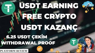 FREE USDT KAZANÇ PLATFORMU GÜNLÜK USDT KAZANÇ 625 USDT ÇEKİM WITHDRAW PLATFORM REVIEW [upl. by Aikemit]