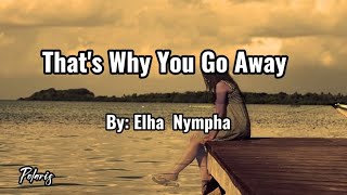 Thats Why You Go Away  Elha Nympha  w Lyrics Polaris [upl. by Dieter]