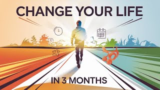 CHANGE YOUR LIFE IN 3 MONTHS Watch before 2025 [upl. by Ume]