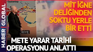 Mete Yarar MİTin Suriye Operasyonunu Anlattı İğne Deliğinden Sokulan Bombayı Saniye Saniye İzletti [upl. by Ekez]