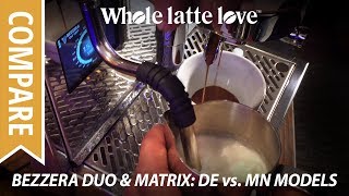 Compare Bezzera Duo amp Matrix DE vs MN Model Espresso Machines [upl. by Napoleon]