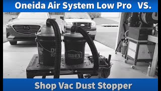 Oneida Air Dust Deputy Low Pro vs Shop Vac Dust Stopper [upl. by Mall]