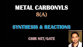 PART 8A SYNTHESIS amp REACTIONS OF METAL CARBONYLS FOR CSIR NETGATE [upl. by Jesse]