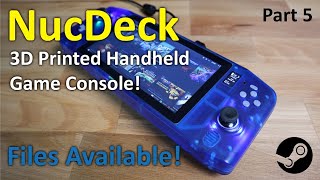 NucDeck  The DIY windows gaming handheld  Episode Five  Files Available [upl. by Yrakaz301]