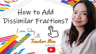 How to Add Dissimilar Fractions Tagalog [upl. by Perseus]