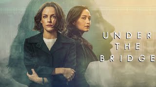 Under the Bridge 2024 Thriller Drama Series Trailer by Hulu [upl. by Alludba127]