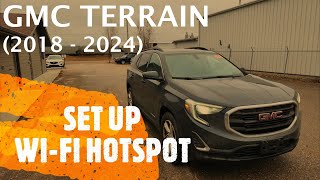 GMC Terrain  HOW TO SET UP WIFI HOTSPOT 2018  2024 [upl. by Kendry]