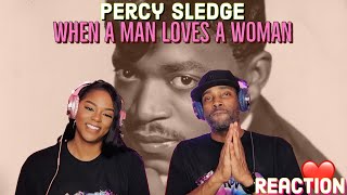 First Time Hearing Percy Sledge  “When A Man Loves A Woman” Reaction  Asia and BJ [upl. by Murdoch]