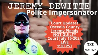 Jeremy Dewitte  Court Update LIVE at 130PM PST  OSCEOLA COUNTY [upl. by Nytsirt]