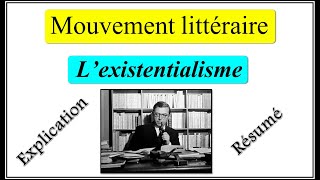 Mouvement littéraire  Lexistentialisme  résumé et explication [upl. by Bonaparte957]