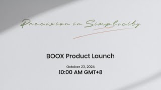 BOOX Product Launch Event October 2024 [upl. by Ave]