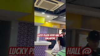 LUCKY PLAZA FOOD HALL AT SINGAPORE luckyplazasingapore luckyplaza singapore [upl. by Eldrid805]