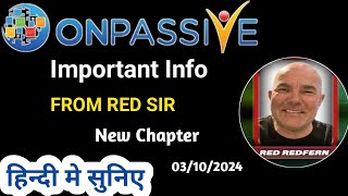 Important Info by Red Redfern Sir 🔷 New Chapter 🔷 हिन्दी मे सुनिए ONPASSIVE [upl. by Vharat]