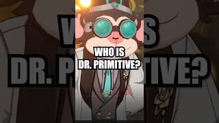 Who Is Dr Primitive  Honkai Star Rail honkaistarrail hoyocreators hsr penacony [upl. by Olia]