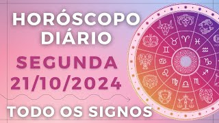 HORÃ“SCOPO DO DIA DE HOJE SEGUNDA 21 OUTUBRO DE 2024 PREVISÃƒO PARA TODOS OS SIGNOS DIA 211024 [upl. by Blackman]