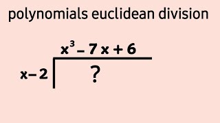 polynomials euclidean division [upl. by Asirak]