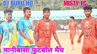 Dj Buru Ho vs Misty FC  3rd Round Match  At Manibasa Football match [upl. by Llednor]