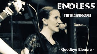 Goodbye Elenore  Endless Toto Coverband [upl. by Aerdnna]