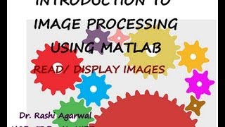 Introduction to Image processing toolbox of Matlab [upl. by Eenerb]