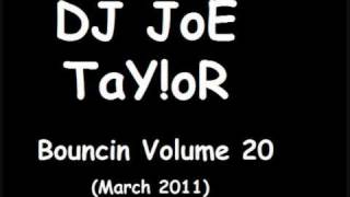 DJ JoE TaYoR  Bouncin Volume 20  NDubz  Girls Alex K Vs Wilz Mix [upl. by Enifesoj177]