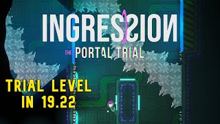 Ingression The Portal Trial  Trial Level in 1922 [upl. by Clemmy435]