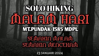 PENDAKIAN GUNUNG PUNDAK PACET MOJOKERTO  SOLO HIKING  MALAM HARI [upl. by Anillehs322]