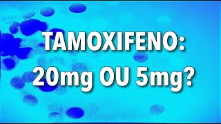 QUAL É A DOSE DO TAMOXIFFENO 20 OU 5 mg [upl. by Wichern]