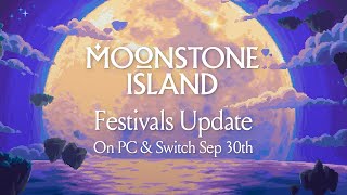 Moonstone Island  Festival Update Coming Sept 30 [upl. by Rhines]