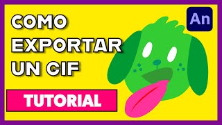 ✅🐶Cómo exportar un GIF en Adobe Animate  Tutorial [upl. by Ai445]