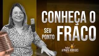 Conheça o seu ponto fraco  Apóstola Marta Rodrigues Ep 03 [upl. by Perlis]