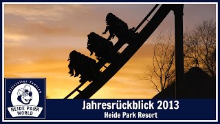 Heide Park Resort  Jahresrückblick 2013 [upl. by Forsyth]