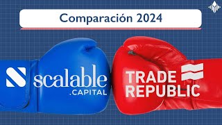 Scalable Capital vs Trade Republic TODAS las caracteristicas  costes [upl. by Artemisa]