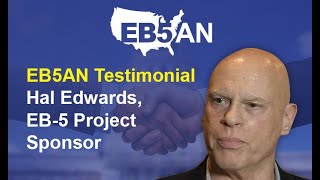 EB5AN Testimonial Hal Edwards EB5 Project Developer [upl. by Helbon]