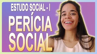 SAIBA O QUE É O ESTUDO SOCIAL  PERÍCIA SOCIAL  PARTE 1 [upl. by Robinson]