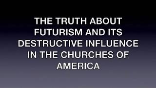 Futurism Destroying Americas Churches [upl. by Ocsicnarf922]