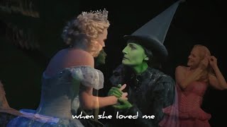 Glinda amp Elphaba  When She Loved Me [upl. by Schilt747]