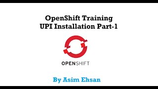 1 DevOps OpenShift Training  Installation UPI Part1 [upl. by Odrareg105]