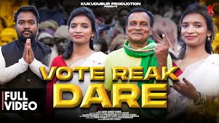 VOTE REAK DARE  JOHN JANTU SOREN  ASHA KIRAN MURMU  STEPHAN TUDU  NEW SANTHALI FULL VIDEO [upl. by Medor]