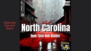 Valiant  North Carolina Remix Dem Time Deh Riddim [upl. by Dyrraj]