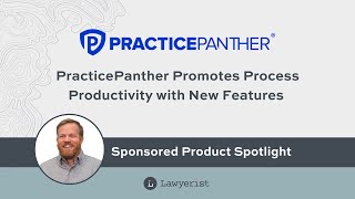 PracticePanther Promotes Process Productivity with New Features [upl. by Yrrep]