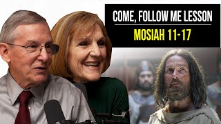 Mosiah 11–17  May 13–19  John W Welch and Lynne Hilton Wilson  Come Follow Me Book of Mormon [upl. by Ashman]