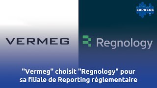 Vermeg choisit Regnology pour sa filiale de Reporting Réglementaire [upl. by Sabba]