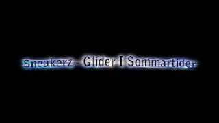 Sneakerz  Glider I Sommartider [upl. by Ainotal393]