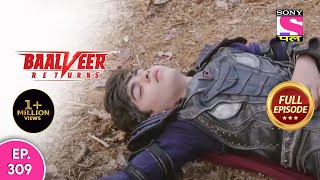 Baalveer Returns  Full Episode  Episode 309  21st July 2021 [upl. by Jerrylee664]