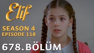 Elif 678 Bölüm  Season 4 Episode 118 [upl. by Danni]