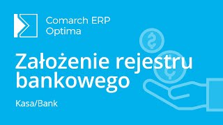 Comarch ERP Optima  Założenie rejestru bankowego film z lektorem [upl. by Doloritas]