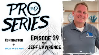 Pro Series Episode 39 with Jeff Lawrence from HGTVs Flip or Flop [upl. by Annoirb726]