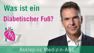 Was ist ein Diabetischer Fuß  Medizin ABC  Asklepios [upl. by Ennail]