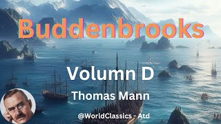 quotBuddenbrooksquot Volume 4  by Thomas Mann [upl. by Pillyhp]