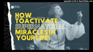 Christians Watch this Kathryn Kuhlman  How To Activate Supernatural Miracles In Your LIFE [upl. by Hameerak]